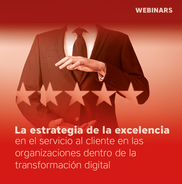 La Estrategia de la Excelencia en el Servicio al Cliente en las organizaciones dentro de la Transformación Digital 1